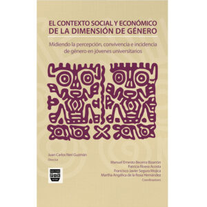 EL CONTEXTO SOCIAL ECONÓMICO DE LA DIMENSIÓN DE GÉNERO