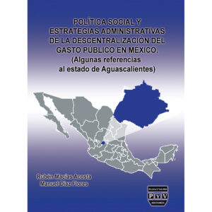 POLÍTICA SOCIAL Y ESTRATEGIAS ADMINISTRATIVAS DE LA DESCENTRALIZACIÓN DEL GASTO PÚBLICO
