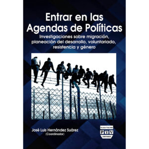 ENTRAR EN LAS AGENDAS DE POLÍTICAS. INVESTIGACIONES SOBRE MIGRACIÓN, PLANEACIÓN DEL DES