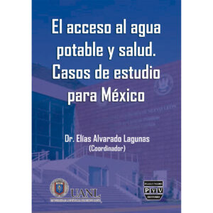 EL ACCESO AL AGUA POTABLE Y SALUD. CASOS DE ESTUDIO PARA MÉXICO