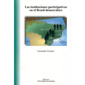 LAS INSTITUCIONES PARTICIPATIVAS EN EL BRASIL DEMOCRÁTICO