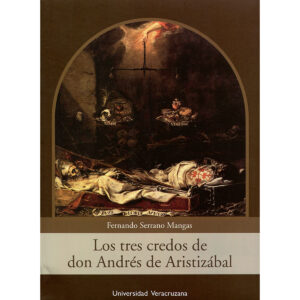 LOS TRES CREDOS DE DON ANDRÉS DE ARISTIZÁBAL