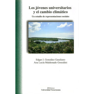 LOS JÓVENES UNIVERSITARIOS Y EL CAMBIO CLIMÁTICO