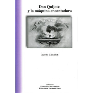 DON QUIJOTE Y LA MÁQUINA ENCANTADORA