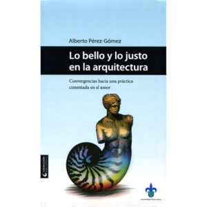 LO BELLO Y LO JUSTO EN LA ARQUITECTURA