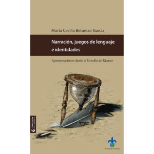 NARRACIÓN, JUEGOS DE LENGUAJE E IDENTIDADES. APROXIMACIONES DESDE LA FILOSOFÍA DE RIC≈
