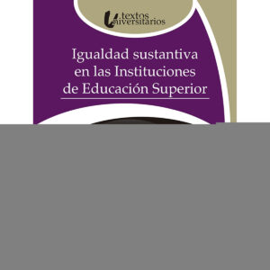 IGUALDAD SUSTANTIVA EN LAS INSTITUCIONES DE EDUCACIÓN SUPERIOR