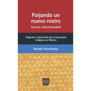 FORJANDO UN NUEVO ROSTRO/ YANCUIC IXTLACHIHUALISTLI