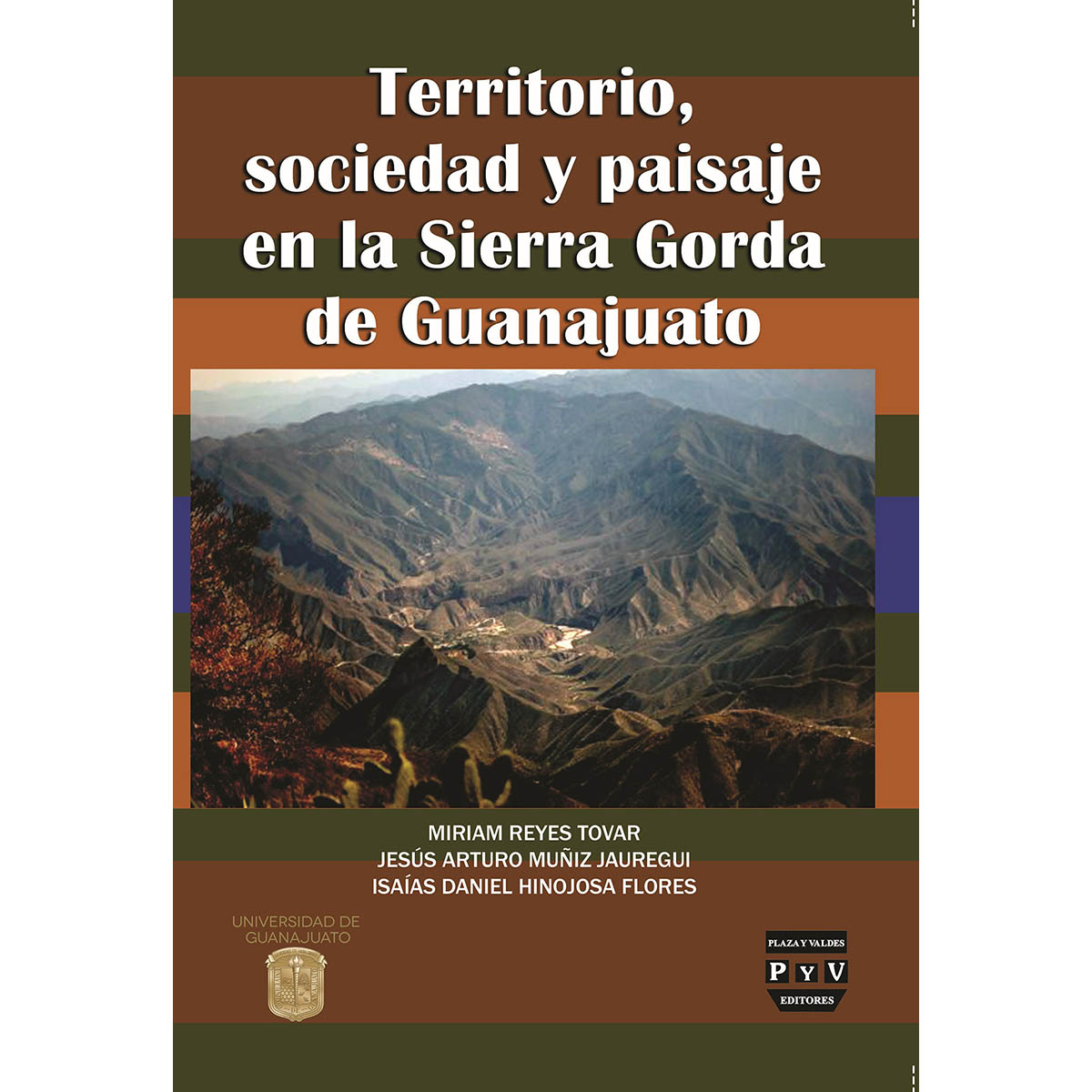 TERRITORIO, SOCIEDAD Y PAISAJE EN LA SIERRA GORDA DE GUANAJUATO