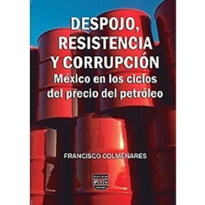DESPOJO, RESISTENCIA Y CORRUPCION