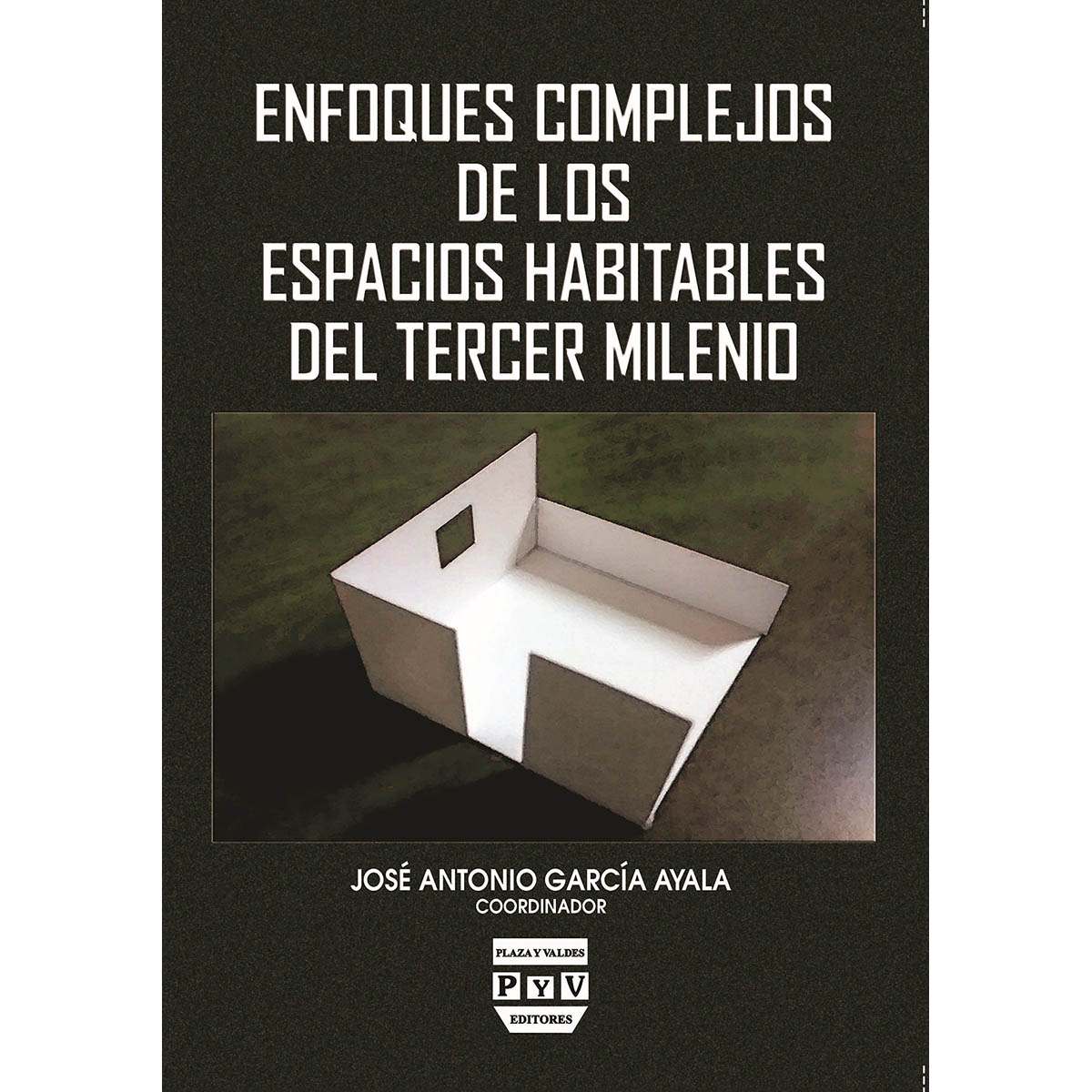 ENFOQUES COMPLEJOS DE LOS ESPACIOS HABITABLES DEL TERCER MILENIO