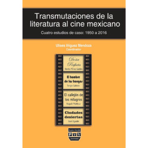 TRANSMUTACIONES DE LA LITERATURA AL CINE MEXICANO