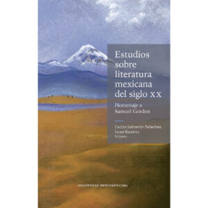 ESTUDIOS SOBRE LITERATURA MEXICANA DEL SIGLO XX