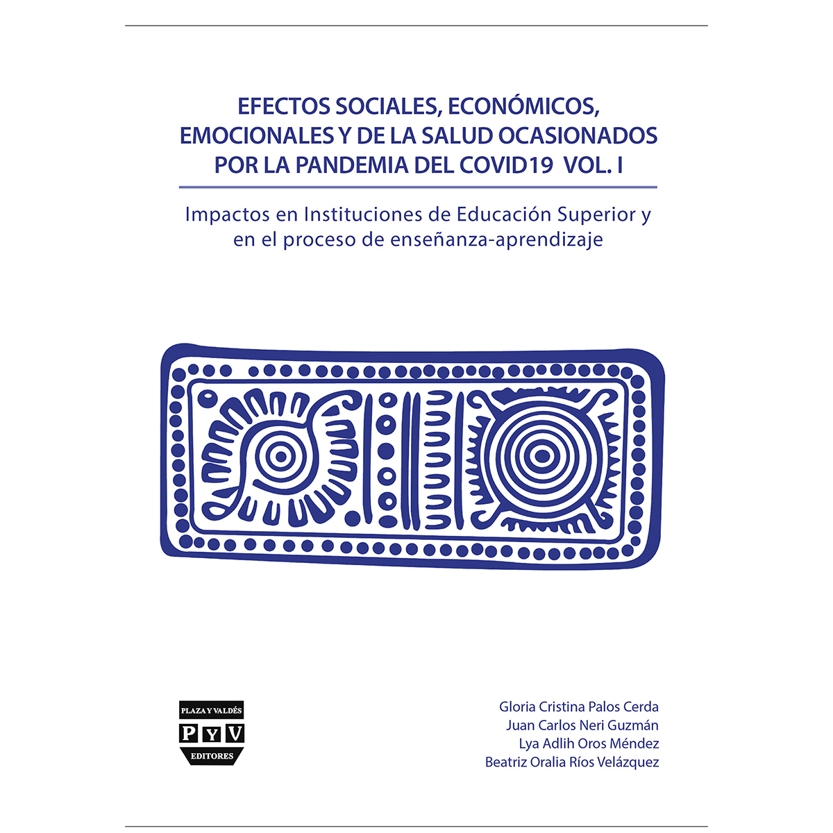EFECTOS SOCIALES, ECONÓMICOS, EMOCIONALES Y DE LA SALUD OCASIONADOS POR LA PANDEMIA DEL C