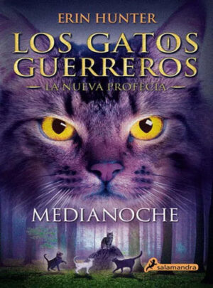 LOS GATOS GUERREROS - LA NUEVA PROFECIA - MEDIANOCHE 1
