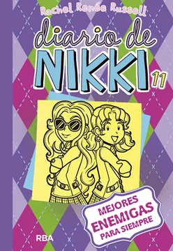 MEJORES ENEMIGAS PARA SIEMPRE (DIARIO DE NIKKI 11)