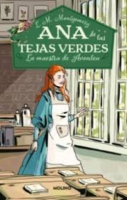 ANA DE LAS TEJAS VERDES 3. LA MAESTRA DE AVONLEA