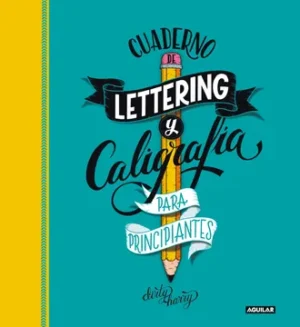 CUADERNO DE LETTERING Y CALIGRAFIA CREATIVA