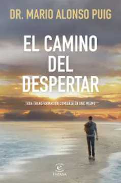 EL CAMINO DEL DESPERTAR - TODA TRANSFORMACION COMIENZA EN UNO MISMO