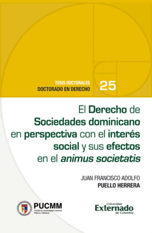 EL DERECHO DE SOCIEDADES DOMINICANO EN PERSPECTIVA‚ÄØCON EL INTERÉS SOCIAL Y SUS EFEC