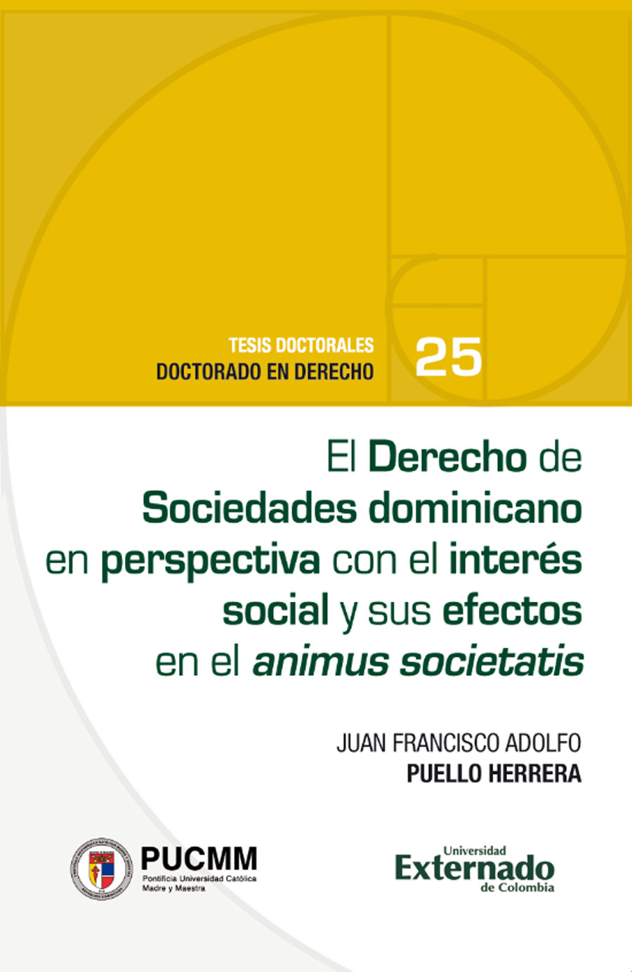 EL DERECHO DE SOCIEDADES DOMINICANO EN PERSPECTIVA‚ÄØCON EL INTERÉS SOCIAL Y SUS EFEC