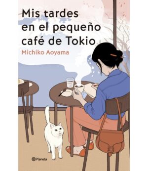 MIS TARDES EN EL PEQUENO CAFE DE TOKIO