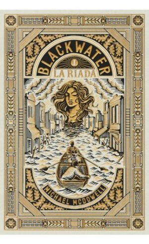 BLACKWATER I. LA RIADA