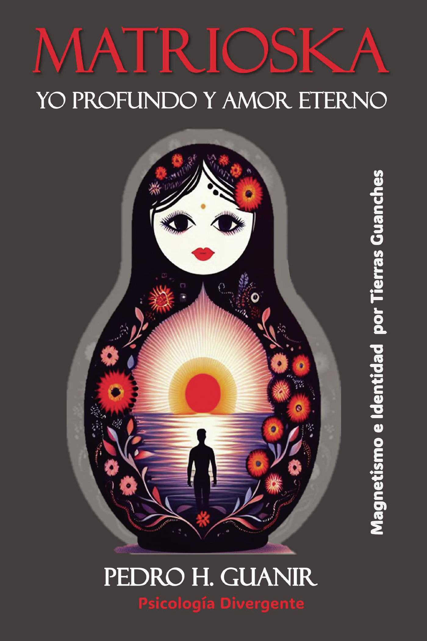MATRIOSKA. YO PROFUNDO Y AMOR ETERNO