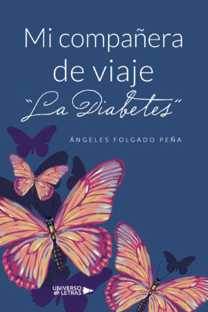MI COMPAÑERA DE VIAJE LA DIABETES