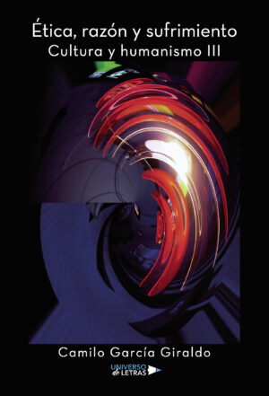 ÉTICA, RAZÓN Y SUFRIMIENTO
