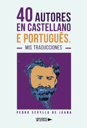 40 AUTORES EN CASTELLANO E PORTUGU√Õ¬™S. MIS TRADUCCIONES