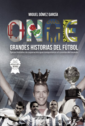 ONCE GRANDES HISTORIAS DE FÚTBOL