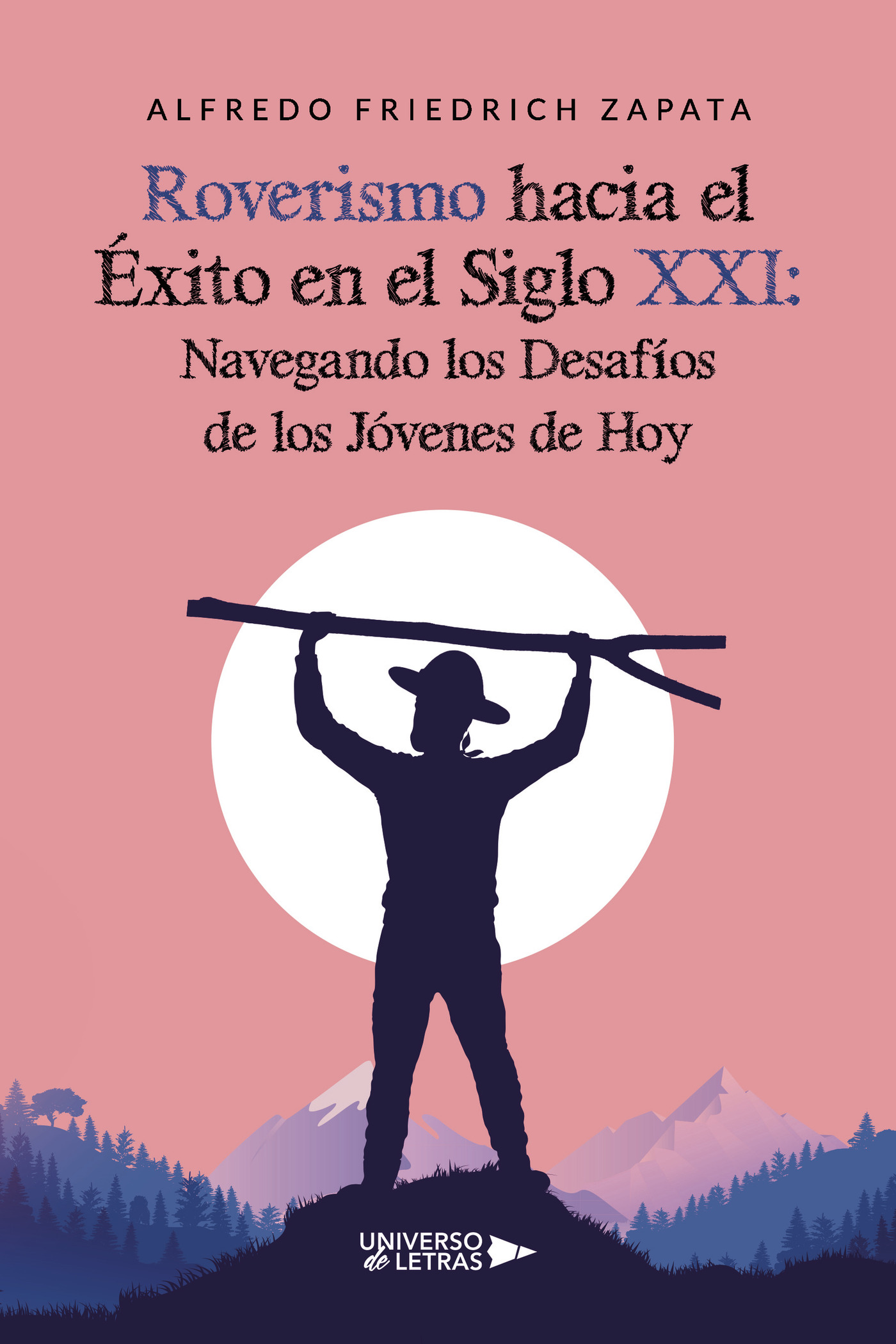 ROVERISMO HACIA EL ÉXITO EN EL SIGLO XXI: NAVEGANDO LOS DESAFÍOS DE LOS JÓVENES DE HOY