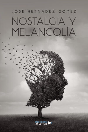 NOSTALGIA Y MELANCOLÍA