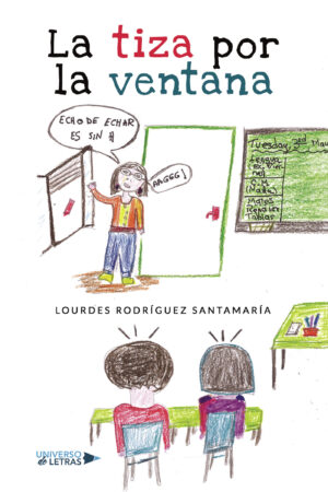 LA TIZA POR LA VENTANA