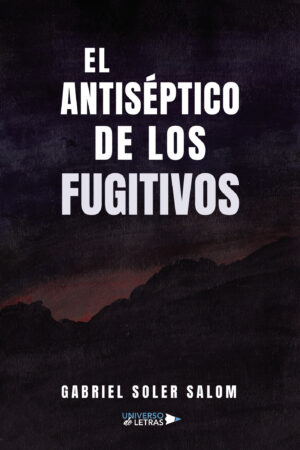 EL ANTISÉPTICO DE LOS FUGITIVOS