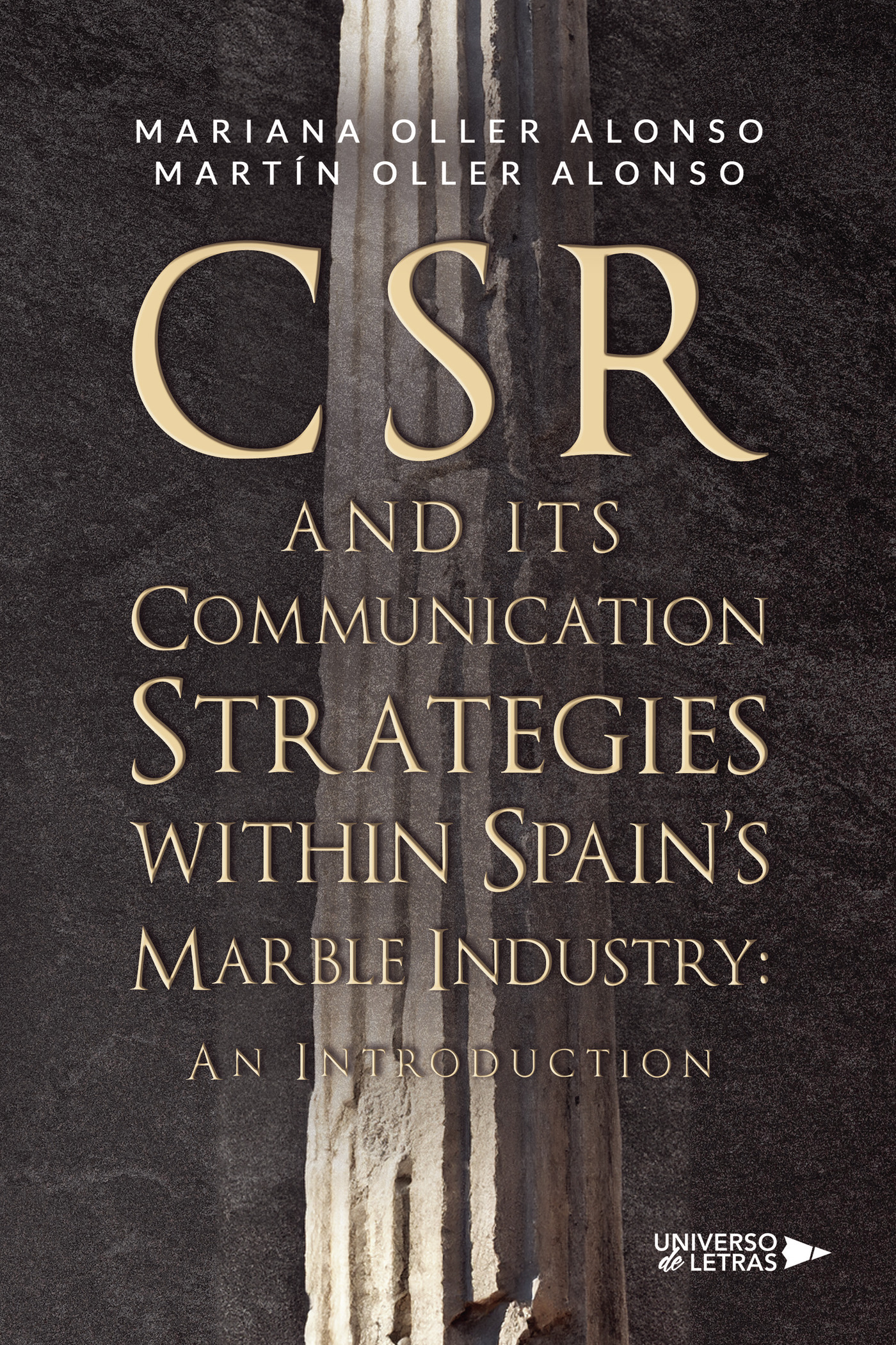 CSR AND ITS COMMUNICATION STRATEGIES WITHIN SPAINS MARBLE INDUSTRY: AN INTRODUCTION