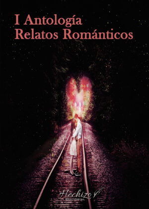 I ANTOLOGÍA DE RELATOS ROMÁNTICOS