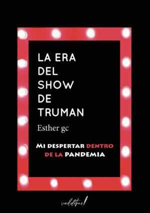 LA ERA DEL SHOW DE TRUMAN (2¬™ EDIC)
