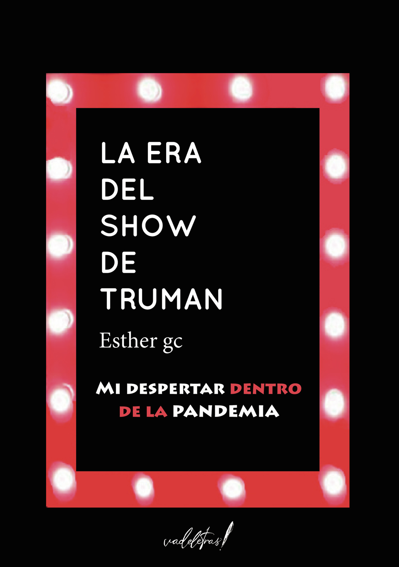 LA ERA DEL SHOW DE TRUMAN (2ª EDIC)