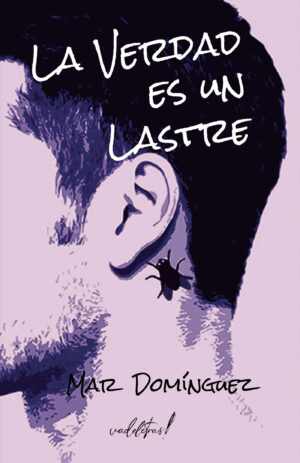 LA VERDAD ES UN LASTRE