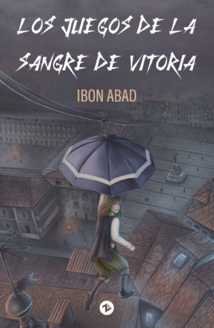 LOS JUEGOS DE LA SANGRE DE VITORIA