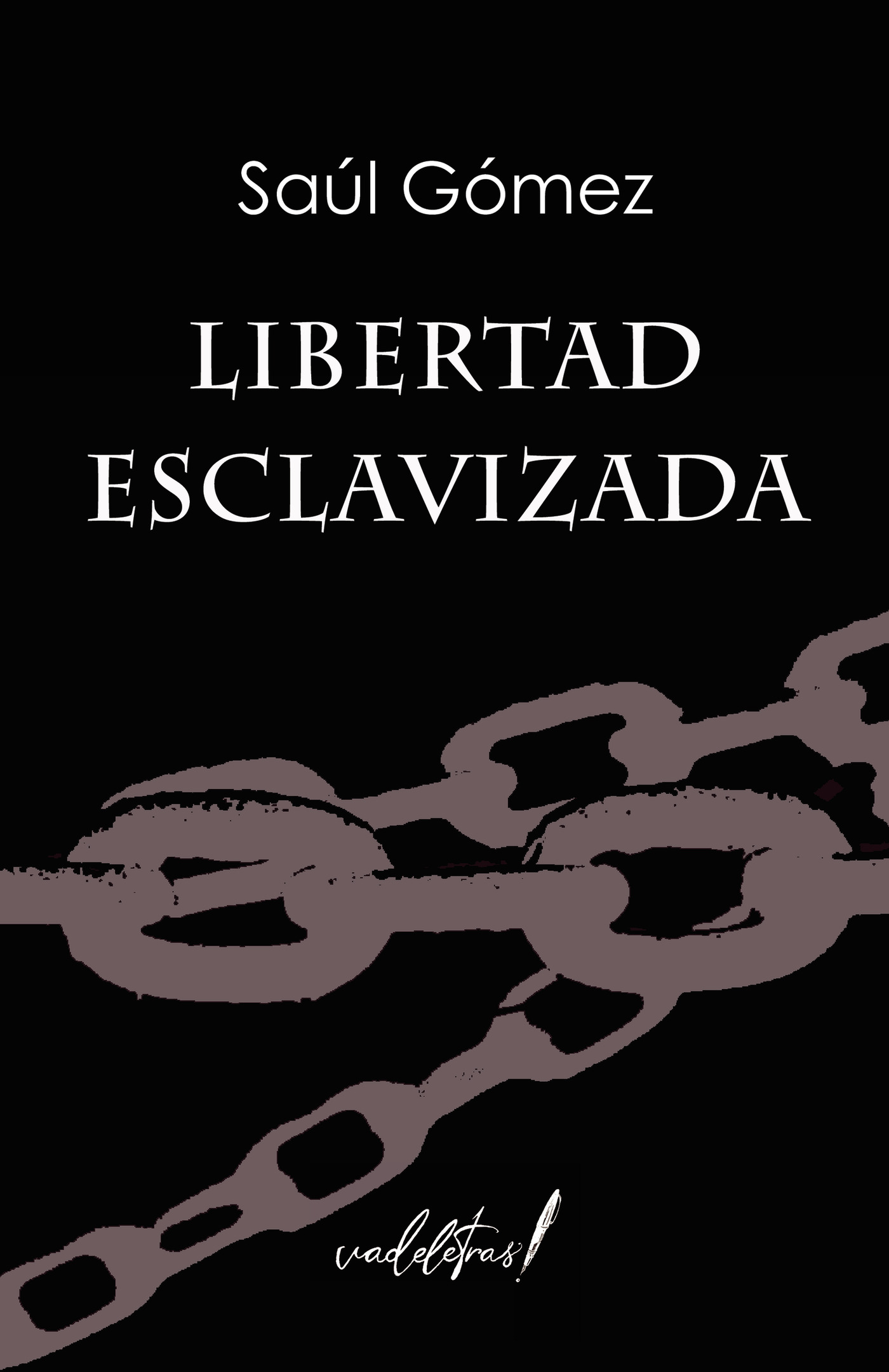 LIBERTAD ESCLAVIZADA