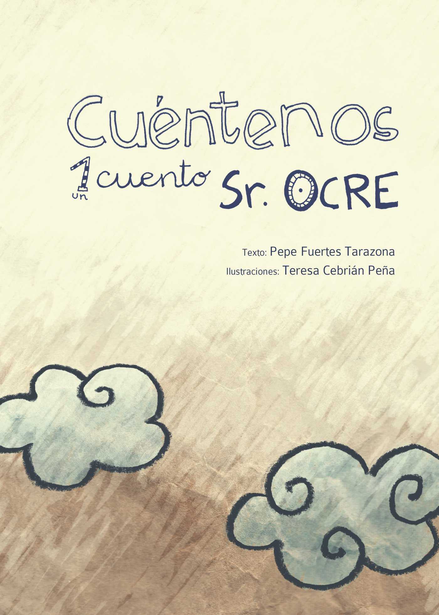CUÉNTENOS UN CUENTO SEÑOR OCRE