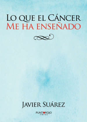 LO QUE EL CANCER ME HA ENSEÑADO