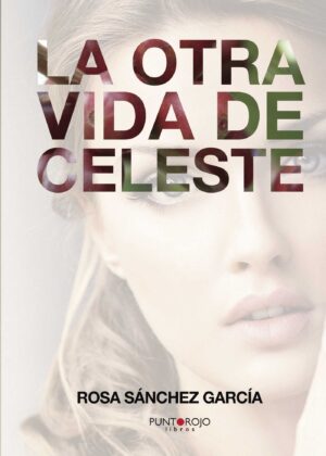 LA OTRA VIDA DE CELESTE