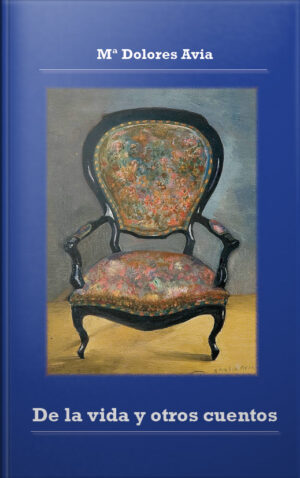 DE LA VIDA Y OTROS CUENTOS