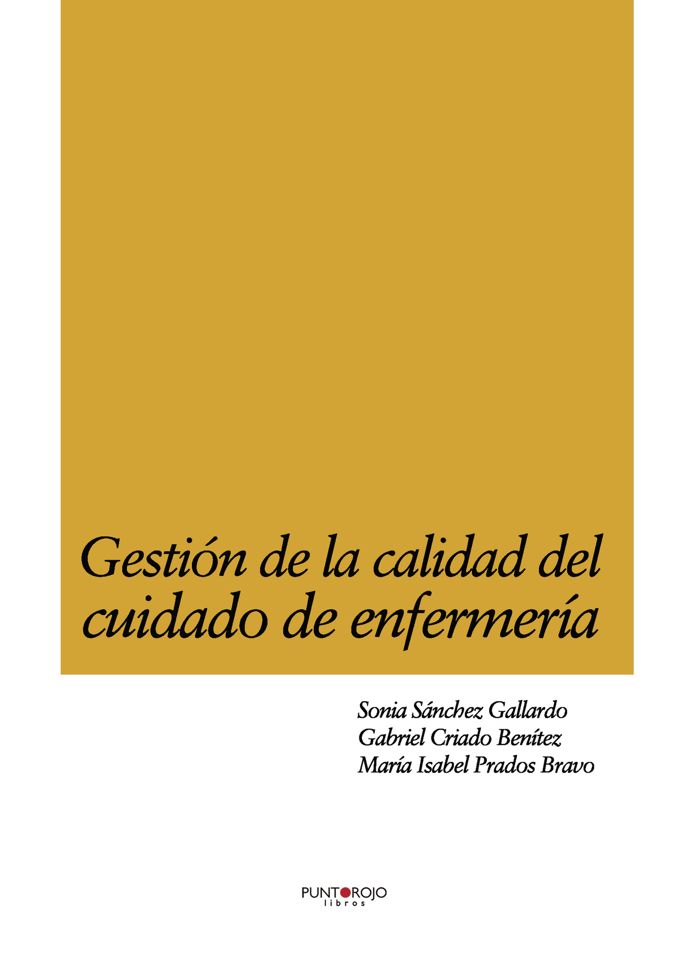 GESTIÓN DE LA CALIDAD DEL CUIDADO DE ENFERMERÍA