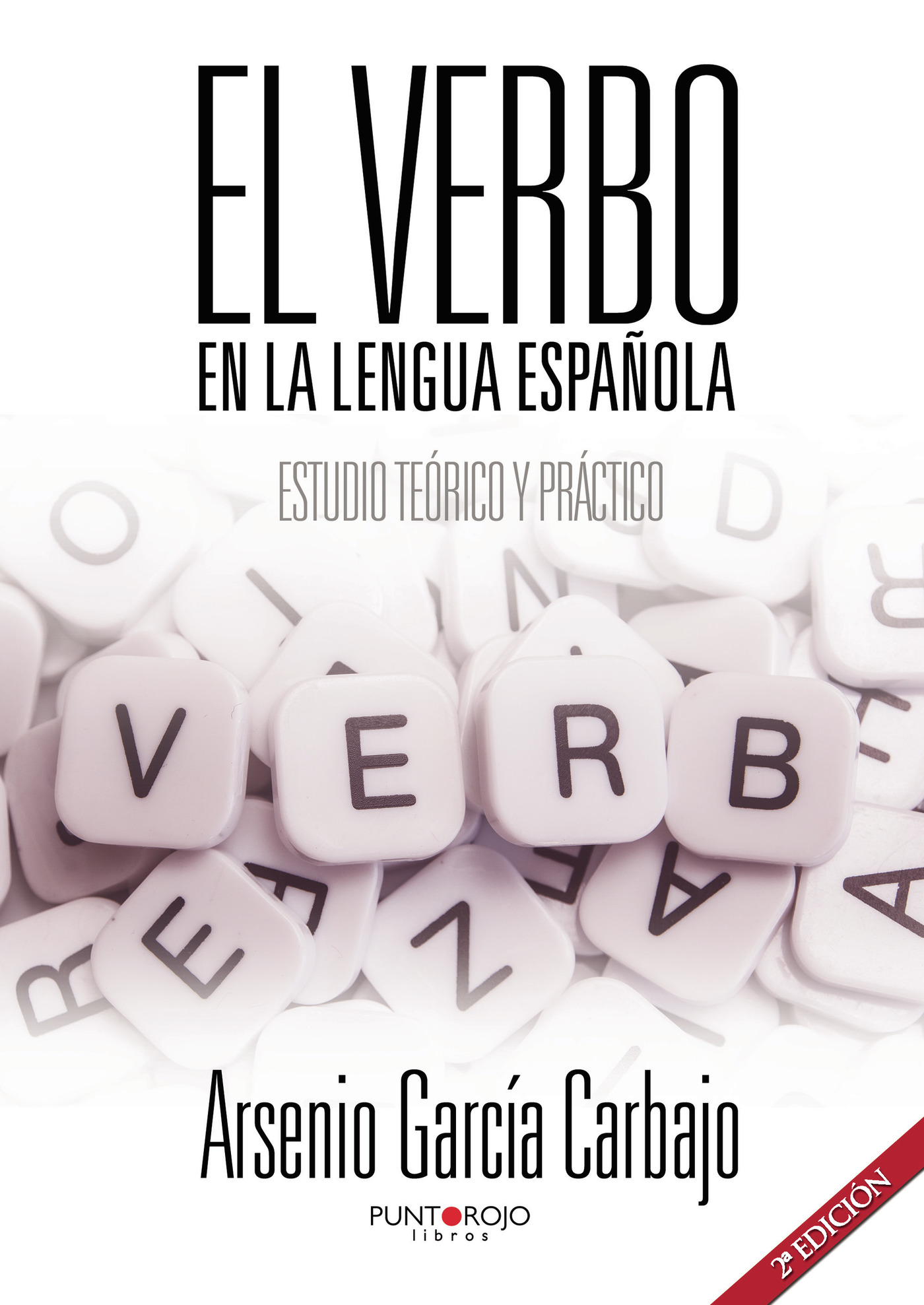 EL VERBO EN LA LENGUA ESPAÑOLA. 2¬™ EDICIÓN