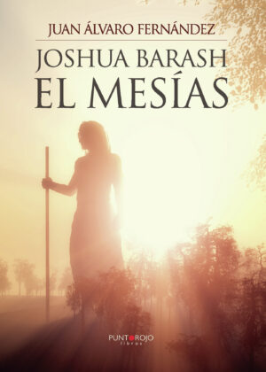 JOSHUA BARASH EL MESÍAS